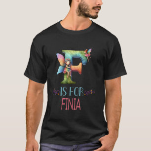F Is For Finia Fairy Alphabet Name T-Shirt