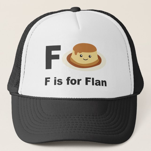 F is for Flan Trucker Hat (Front)