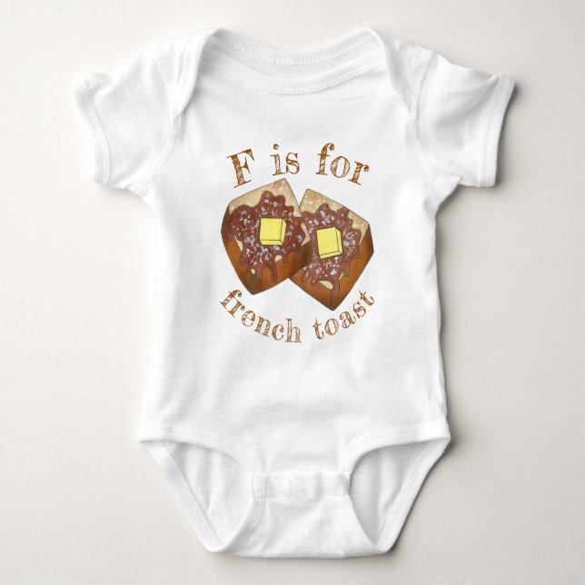 F is for FRENCH TOAST Breakfast Food Alphabet ABCs Baby Bodysuit (Front)