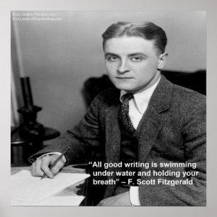 “F Scott Fitzgerald on “Good Writing” Wisdom Quote Poster