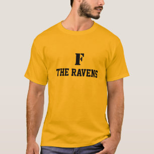 "F The Ravens" Steelers fan t-shirt