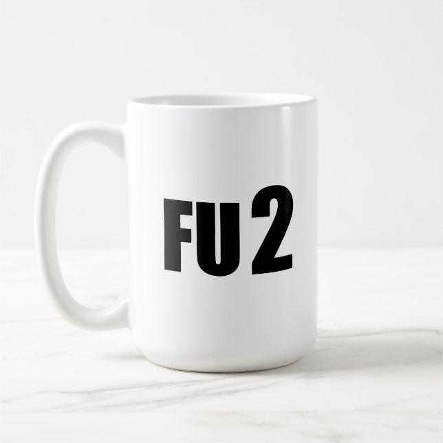 F u too T-Shirt Coffee Mug (Left)