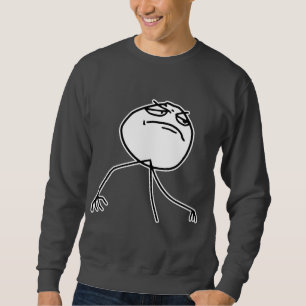 F Yea Rage Face Meme Sweatshirt