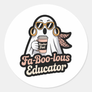 Fa-Boo-lous Educator Ghost Teacher Fuel Halloween Classic Round Sticker