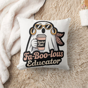 Fa-Boo-lous Educator Ghost Teacher Fuel Halloween Cushion