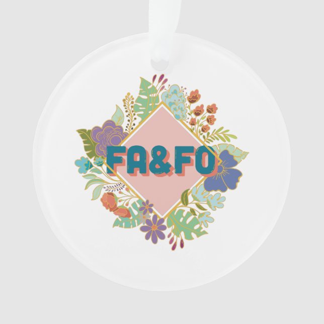 FA&FO - Fck around and find out Ornament (Front)