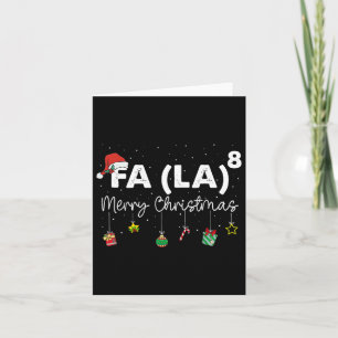 Fa (la)8 Christmas Funny Santa Fa La Math Teacher  Card