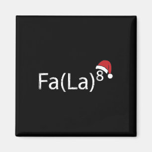 Fa La 8 Funny Christmas Carol Math Teacher Santa H Magnet