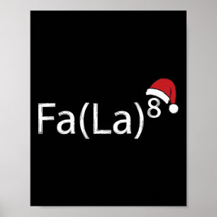 Fa La 8 Funny Christmas Carol Math Teacher Santa H Poster