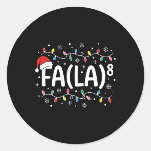 Fa La 8 Funny Christmas Carol Santa Math Teacher S Classic Round Sticker