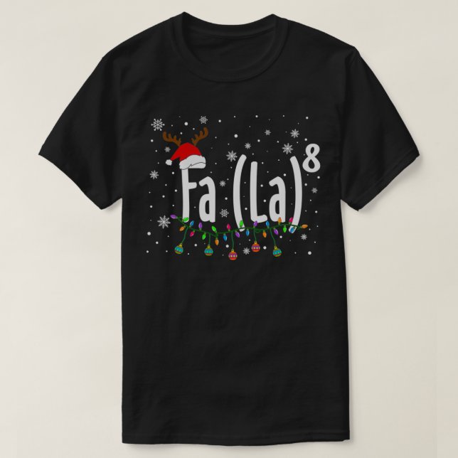 FA (LA)8 Funny Christmas Santa Fa La Math  T-Shirt (Design Front)
