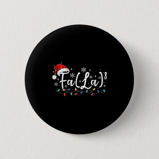 Fa (la)8 Funny Christmas Santa Fa La Math Teacher  6 Cm Round Badge (Front)