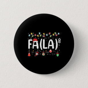 Fa (la)8 Funny Christmas Santa Fa La Math Teacher 6 Cm Round Badge