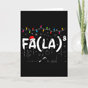 Fa (la)8 Funny Christmas Santa Fa La Math Teacher Card