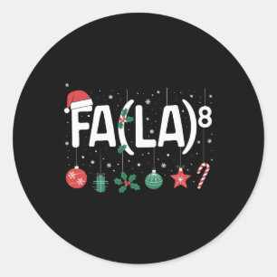 Fa (la)8 Funny Christmas Santa Fa La Math Teacher Classic Round Sticker