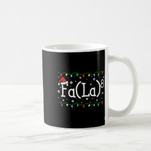 Fa (la)8 Funny Christmas Santa Fa La Math Teacher Coffee Mug