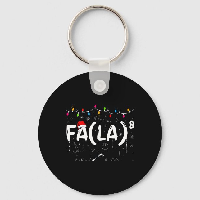 Fa (la)8 Funny Christmas Santa Fa La Math Teacher  Key Ring (Front)