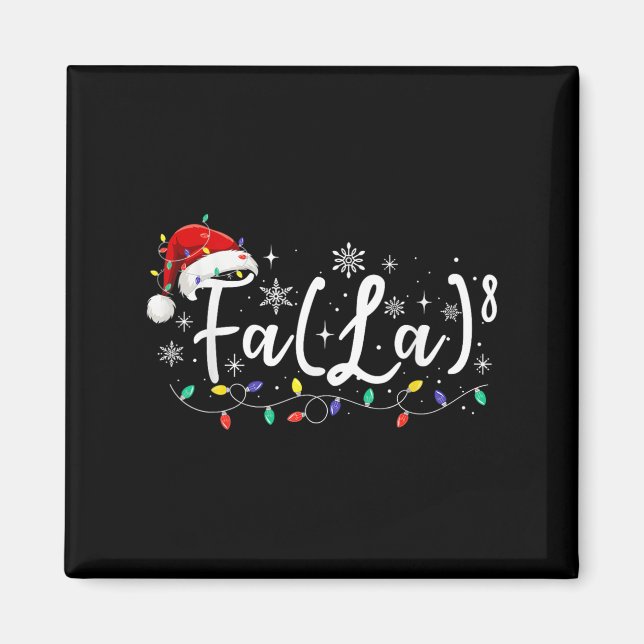 Fa (la)8 Funny Christmas Santa Fa La Math Teacher  Magnet (Front)