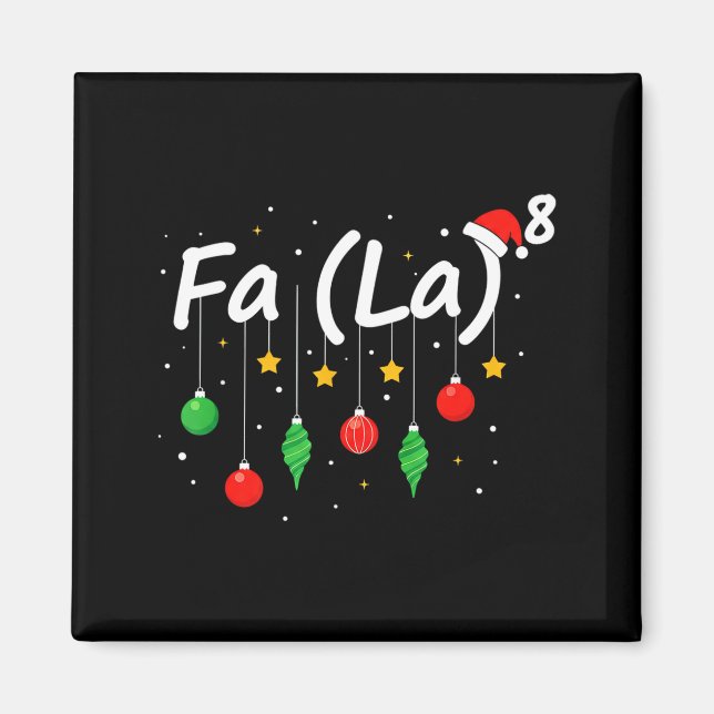 Fa (la) 8 Funny Christmas Santa Fa La Math Teacher Magnet (Front)