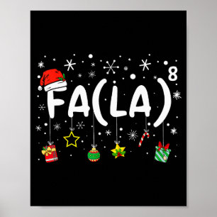 Fa (la)8 Funny Christmas Santa Fa La Math Teacher Poster