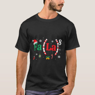 Fa (la)8 Funny Christmas Santa Fa La Math Teacher  T-Shirt