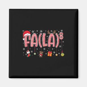 Fa (la)8 Funny Christmas Santa Fa La Math Teachers Magnet