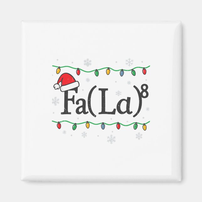 Fa (la) 8 Funny Math Teacher Christmas Ugly Sweate Magnet (Front)
