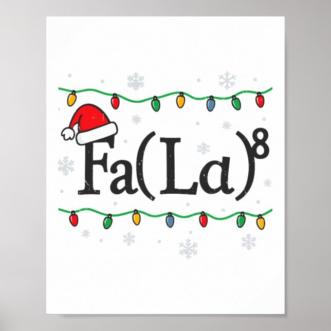Fa (la) 8 Funny Math Teacher Christmas Ugly Sweate Poster (Front)