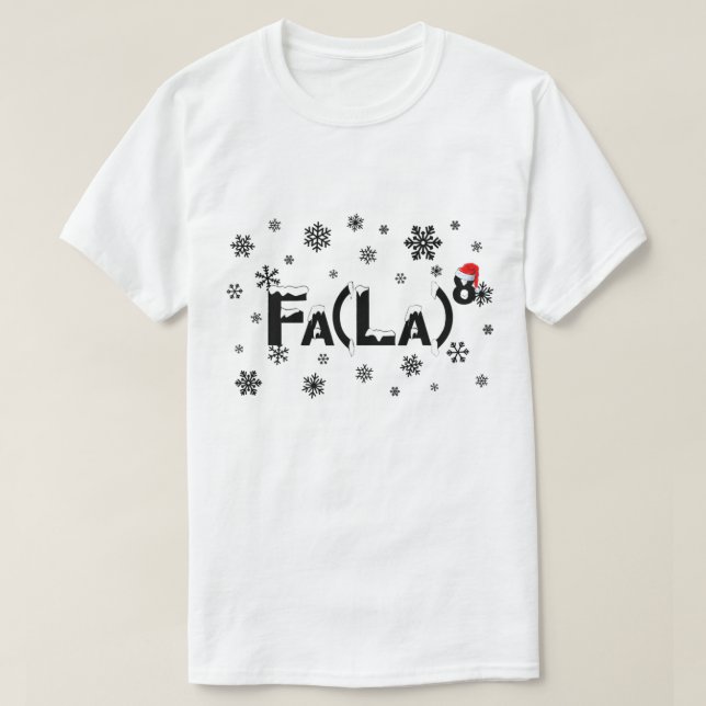 Fa La 8 Math Teacher Christmas Santa Hat Funny Xma T-Shirt (Design Front)