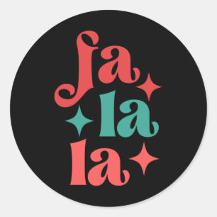 Fa La La Festive Holiday Tygraphy Design T Shirt Classic Round Sticker