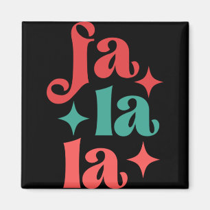 Fa La La Festive Holiday Tygraphy Design T Shirt Magnet