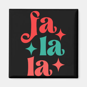 Fa La La Festive Holiday Tygraphy Design T Shirt Magnet