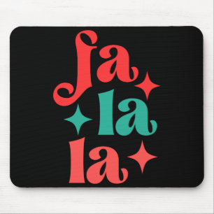 Fa La La Festive Holiday Tygraphy Design T Shirt Mouse Pad