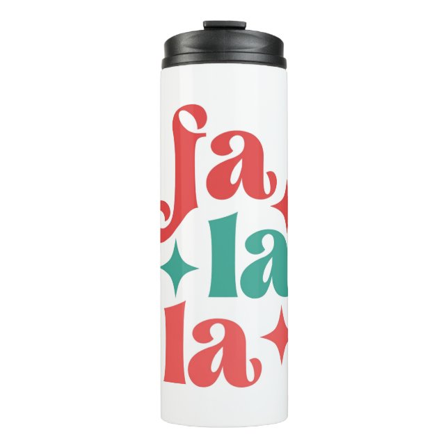 Fa La La - Festive Holiday Typography Design Thermal Tumbler (Front)