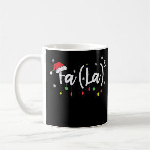 Fa La La La Christmas Cute Mens Womens Holiday Par Coffee Mug