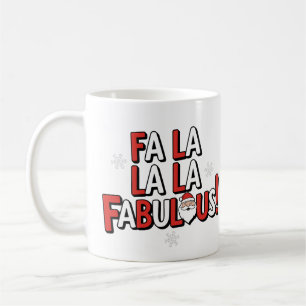 Fa La La La Fabulous! 🎅✨ Coffee Mug