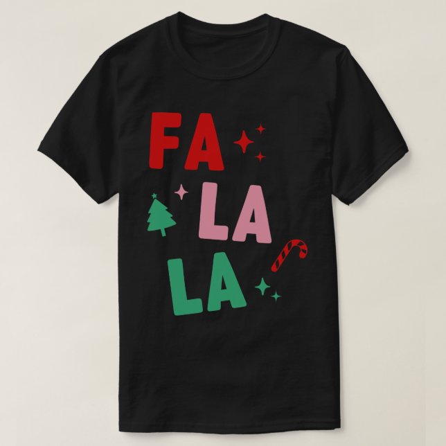 FA LA LA LA LA 2 T-Shirt (Design Front)