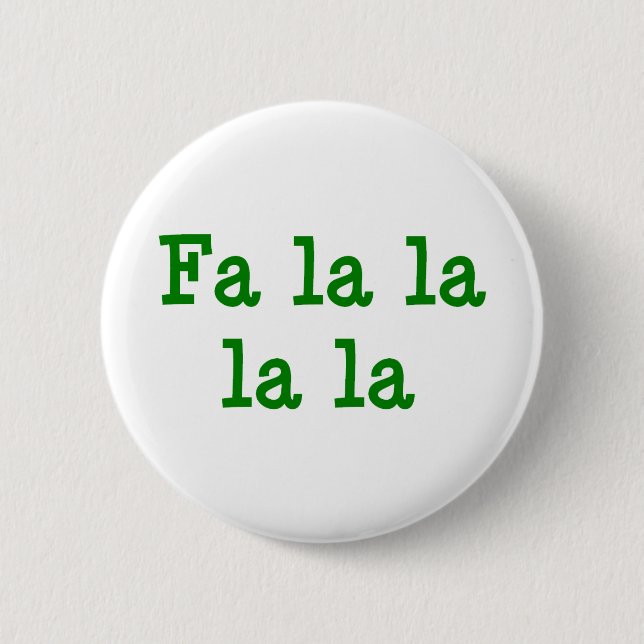 Fa la la la la 6 cm round badge (Front)
