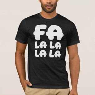 Fa La La La La Silly & Funny Christmas & Holiday T-Shirt