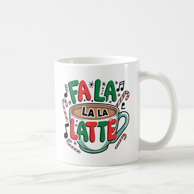 Fa La La La Latte Mug (Right)