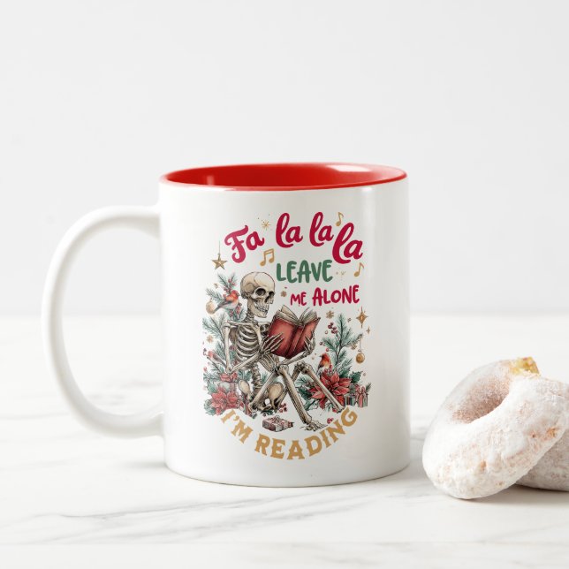 Fa La La La Leave Me Alone I'm Reading  Two-Tone Coffee Mug (With Donut)