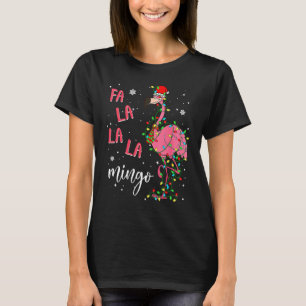 Fa La La La Mingo Flamingo For Christmas Xmas Gift T-Shirt
