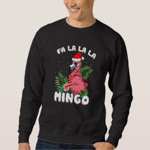 Fa La La La Mingo Santa Flamingos For Christmas Sweatshirt