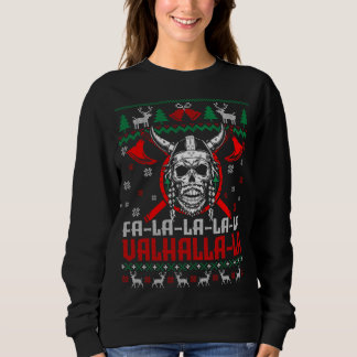 Fa-La-La-La Valhalla-La Funny Viking God Ugly Xmas Sweatshirt