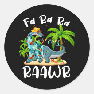Fa Ra Ra Rawr Long Neck Dinosaur Summer Christmas  Classic Round Sticker
