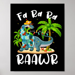 Fa Ra Ra Rawr Long Neck Dinosaur Summer Christmas  Poster