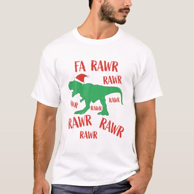Fa Rawr Rawr Outfit Christmas T Rex Dinosaur T-Shirt (Front)