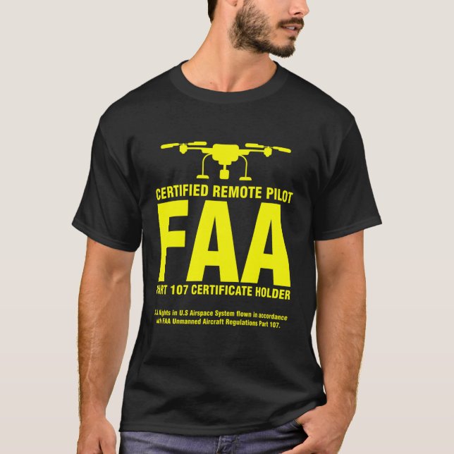 Faa Certified Drone Pilot Funny Remote Pilots T-Shirt (Front)