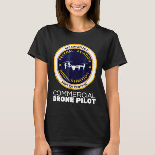 Faa Commercial Drone Pilot   T-Shirt
