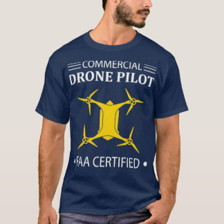 FAA Licensed amp Certified Commercial Drone Pilot  T-Shirt